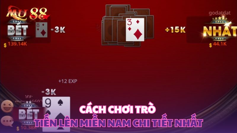 Cách chơi trò tiến lên MN chi tiết nhất